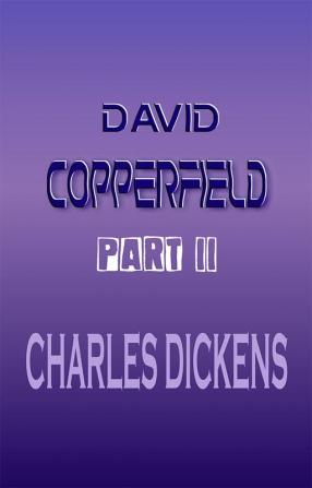 David Copperfield Part II