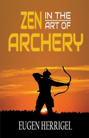 Zen in the Art of Archery