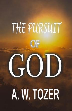 The Pursuit of God