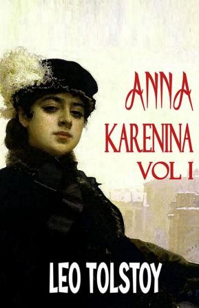 Anna Karenina Vol I