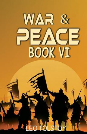 War And Peace Book VI