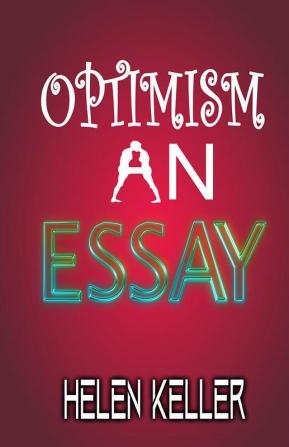 Optimism: An Essay