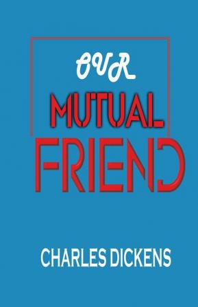 Our Mutual Friend