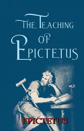 The Teaching of Epictetus