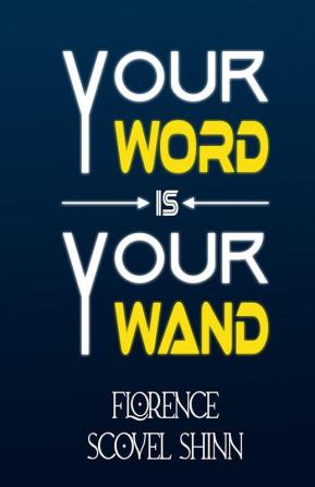 Your Word is Your Wand