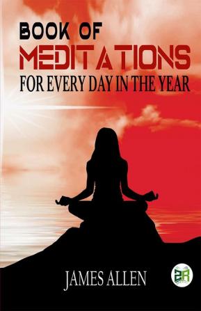 Book of Meditations for Every Day in the Year