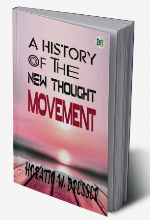 A History of the New Thought Movement