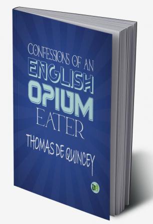 Confessions of an English Opium-Eater