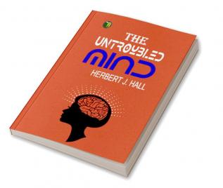 The Untroubled Mind