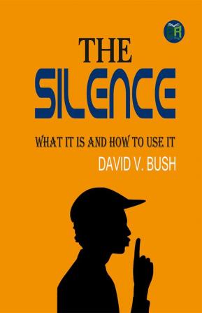 The Silence: What It Is and How To Use It