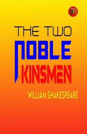 The Two Noble Kinsmen