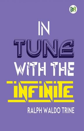 In Tune with the Infinite