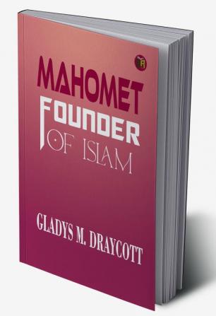 Mahomet Founder of Islam