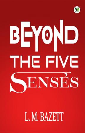 Beyond The Five Senses