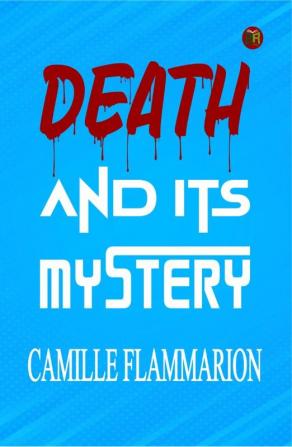 Death and its Mystery volume 1