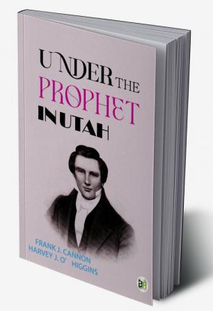 Under the Prophet in Utah