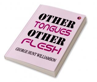 Other Tongues Other Flesh