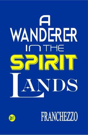 A Wanderer in the Spirit Lands