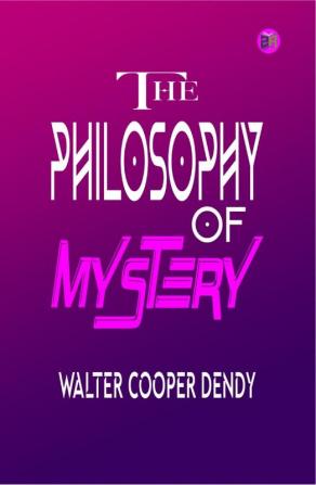 The Philosophy of Mystery