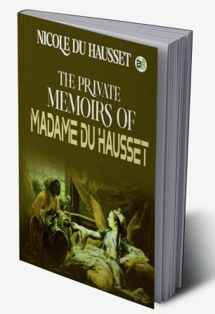 The Private Memoirs of Madame Du Hausset