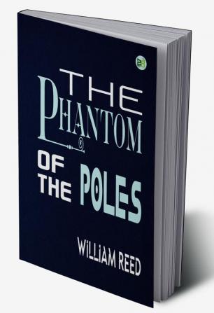 The Phantom of the Poles