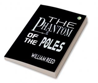 The Phantom of the Poles