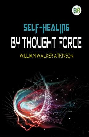 Self-Healing by Thought Force