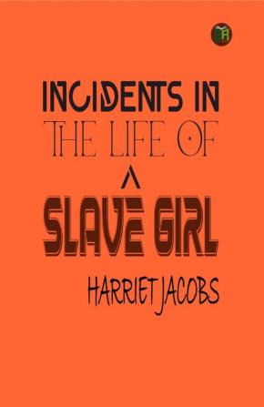 Incidents in the Life of a Slave Girl