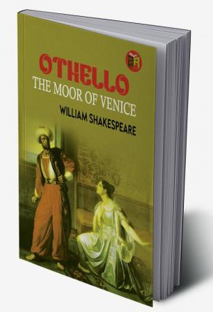 Othello The Moor of Venice