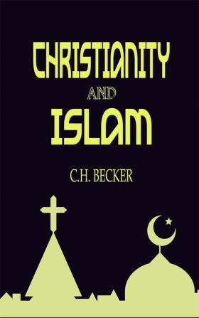 CHRISTIANITY AND ISLAM