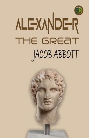 Alexander The Great