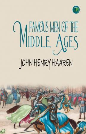 Famous Men of the Middle Ages