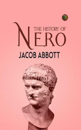 The History of Nero