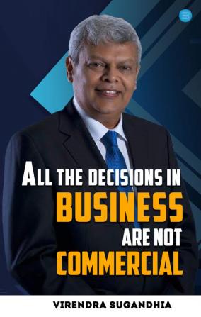 All the Decisions in Business are not Commercial