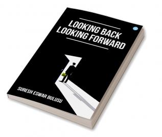 Looking Back; Looking Forward