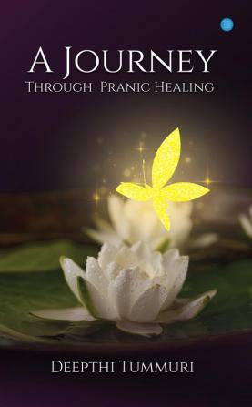 A Journey - Through Pranic Healing