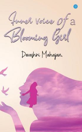 Inner Voice of a Blooming Girl