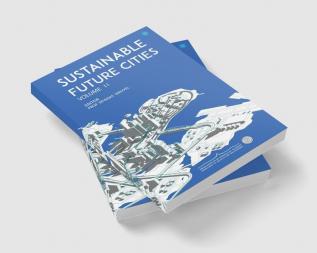 Sustainable Future Cities - Volume II