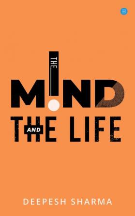 The Mind and The Life