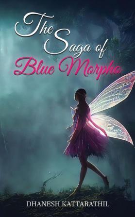 The Saga of Blue Morpho