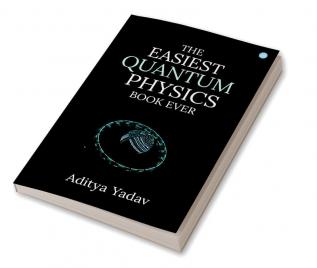 The Easiest Quantum Physics Book Ever