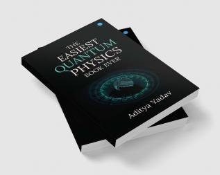 The Easiest Quantum Physics Book Ever