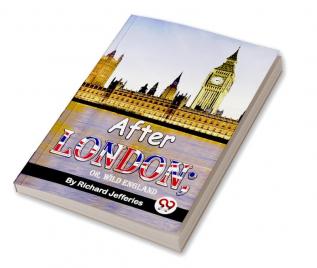 After London; Or Wild England