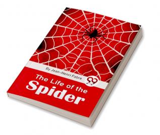 The Life Of The Spider