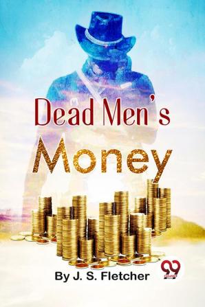 Dead Men'S Money