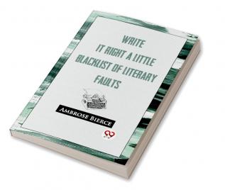 Write It Right: A Little Blacklist Of Literary Faults