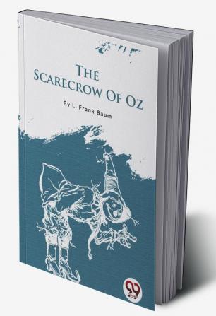 The Scarecrow Of Oz