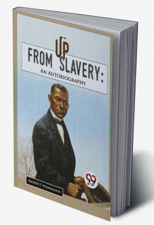 Up From Slavery: An Autobiography