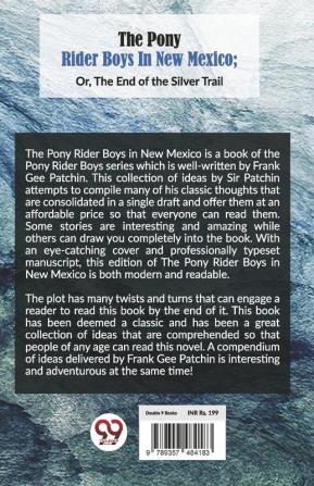 The Pony Rider Boys in New Mexico; Or The End of the Silver Trail