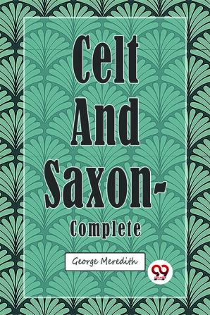 Celt and Saxon — Complete